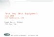 ITRS 2010 Test and Test Equipment – San Francisco, USA Test and Test Equipment July 2010 San Francisco, USA Roger Barth - Micron ITRS Test TWG