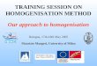 TRAINING SESSION ON HOMOGENISATION METHOD Bologna, 17th-18th May 2005 Maurizio Maugeri, University of Milan Our approach to homogenisation