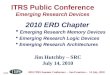 1 ERD 2010 ITRS Summer Conference – San Francisco – 14 July, 2010 ITRS Public Conference Emerging Research Devices Jim Hutchby – SRC July 14, 2010 2010