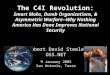 ® The C4I Revolution: Smart Mobs, Dumb Organizations, & Asymmetric Warfare--Why Nothing America Has Done Improves National Security Robert David Steele