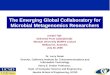 The Emerging Global Collaboratory for Microbial Metagenomics Researchers Invited Talk Delivered From Calit2@UCSD Monash University MURPA Lecture Melbourne,