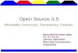 Affordability, Democracy, Transparency, Freedom Open Source ILS Rana Muhammad Iqbal MIT, MLS (Punjab) Library Specialist Planning Commission Islamabad