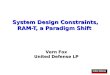 System Design Constraints, RAM-T, a Paradigm Shift Vern Fox United Defense LP