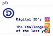 Digital IDs The Challenges of the last year