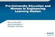 Pre-University Education and Women In Engineering Learning Station Karen Panetta Kapil Dandekar Douglas Gorham