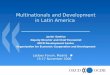 Multinationals and Development in Latin America Javier Santiso Deputy Director and Chief Economist OECD Development Centre Organisation for Economic Cooperation