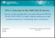 PFCs: Outcome of the 2009 OECD Survey PFCs: Outcome of the 2009 OECD Survey Survey on the production, use and release of PFOS, PFAS, PFOA PFCA, their related