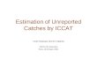 Estimation of Unreported Catches by ICCAT Víctor Restrepo (ICCAT, Madrid) OECD IUU Workshop Paris, 19-20 April, 2004