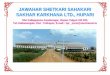 JAWAHAR SHETKARI SAHAKARI SAKHAR KARKHANA LTD., HUPARI Shri Kallappanna Awadenagar, Hupari-Yalgud 416 203, Tal.:Hatkanangale, Dist : Kolhapur, E-mail :