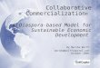 Collaborative Commercialization © A Diaspora-based Model for Sustainable Economic Development By Marsha Wulff marsha@  October 2006 By Marsha