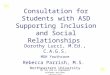 Do not use or reproduce without written permission Consultation for Students with ASD Supporting Inclusion and Social Relationships Dorothy Lucci, M.Ed.,