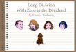 Long Division With Zero in the Dividend by Monica Yuskaitis