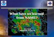 What have we learned from NAME? Erik Pytlak NOAA/NWS Tucson, AZ