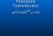 Pressure Transducers پروژه درس سیستم های اندازه گیری