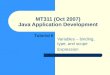 MT311 (Oct 2007) Java Application Development Variables – binding, type, and scope Expression Tutorial 6