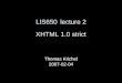 LIS650lecture 2 XHTML 1.0 strict Thomas Krichel 2007-02-04