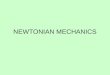 NEWTONIAN MECHANICS. Kinematic equations Frictional Force