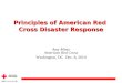Principles of American Red Cross Disaster Response Amy Mintz American Red Cross Washington, DC Dec. 8, 2010
