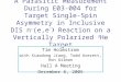 A Parasitic Measurement During E03-004 for Target Single-Spin Asymmetry in Inclusive DIS n (e,e Reaction on a Vertically Polarized 3 He Target Tim Holmstrom