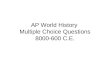 AP World History Multiple Choice Questions 8000-600 C.E