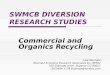 SWMCB DIVERSION RESEARCH STUDIES Commercial and Organics Recycling Lisa Skumatz Skumatz Economic Research Associates Inc (SERA) 762 Eldorado Drive, Superior