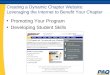 Creating a Dynamic Chapter Website: Leveraging the Internet to Benefit Your Chapter Promoting Your Program Developing Student Skills