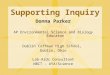 Supporting Inquiry Donna Parker AP Environmental Science and Biology Educator Dublin Coffman High School, Dublin, Ohio Lab-Aids Consultant NBCT - AYA/Science