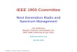 J. Hoffmeyer -- Western Telecom Consultants, Inc.1 IEEE 1900 Committee Next Generation Radio and Spectrum Management Jim Hoffmeyer Western Telecom Consultants,