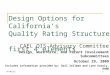 2/13/20141 Design Options for Californias Quality Rating Structure: first 4 elements CAEL QIS Advisory Committee Design, Workforce, and Parent Involvement
