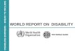 DISABLING BARRIERS – BREAK TO INCLUDE WORLD REPORT ON DISABILITY