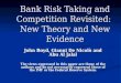 Bank Risk Taking and Competition Revisited: New Theory and New Evidence John Boyd, Gianni De Nicolò and Abu Al Jalal The views expressed in this paper