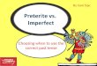 Choosing when to use the correct past tense By Jami Sipe