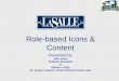 Role-based Icons & Content Presented by: Jeff Leisse Software Specialist & Patrick J. Kelly Sr. System Analyst / Portal Technical Team Lead