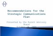 Recommendations for the Strategic Communications Plan Presented by the Parent Advisory Board October 20, 2009
