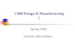 2.008 Design & Manufacturing || Spring 2004 Course Information