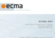 ECMA-383 Kevin Fisher, Convenor Ecma TC38-TG2 Representing BSI UK Employee Intel Corp Rue du Rhône 114- CH-1204 Geneva - T: +41 22 849 6000 - F: +41 22