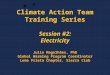 Climate Action Team Training Series Session #2: Electricity Julio Magalhães, PhD Global Warming Program Coordinator Loma Prieta Chapter, Sierra Club