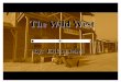 The Wild West By: Erika Liebel. The West Moo Cattle Trails Boom Towns Ranching