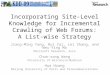 Incorporating Site-Level Knowledge for Incremental Crawling of Web Forums: A List-wise Strategy Jiang-Ming Yang, Rui Cai, Lei Zhang, and Wei-Ying Ma Microsoft