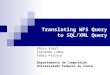 Translating WFS Query to SQL/XML Query Vânia Vidal Fernando Lemos Fábio Feitosa Departamento de Computação Universidade Federal do Ceará