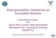 Interoperability Viewed As an Incurable Disease Learning to Cope via Open Net-Centric Interoperability Standards for Training & Testing (ONISTT) Research