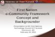 First Nation e-Community Framework Concept and Backgrounder Presentation to BC First Nations Technology Council ICT Summit Vancouver, BC February 24, 2012