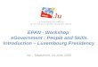 EPAN - Workshop eGovernment : People and Skills Introduction – Luxembourg Presidency NL – Maastricht, 24 June 2005