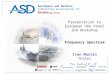 1 AeroSpace and Defence Industries Association of Europe UAS Working Group Presentation to European UAS Panel 2nd Workshop Frequency Spectrum Ivan Martin