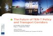 | 1 Transeuropean Networks Energy & Transport Gudrun Schulze European Commission, Directorate General for Mobility and Transport (DG MOVE) The Future of
