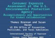 1 Consumer Exposure Assessment at the U.S. Environmental Protection Agency: A ccomplishments and Opportunities for Global Collaboration Thomas Brennan