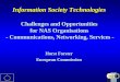 Information Society Technologies Challenges and Opportunities for NAS Organisations - Communications, Networking, Services - Horst Forster European Commission