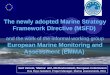 1 The newly adopted Marine Strategy Framework Directive (MSFD) and the work of the informal working group European Marine Monitoring and Assessment (EMMA)