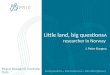 Peace Research Institute Oslo Little land, big questions A researcher in Norway J. Peter Burgess