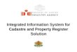 Integrated Information System for Cadastre and Property Register Solution
